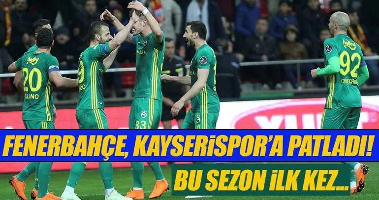 Fenerbahçe, Kayserispor’a patladı