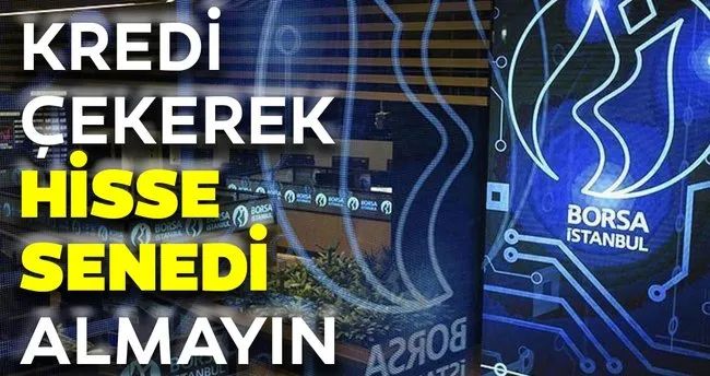 Kredi Cekerek Hisse Senedi Almayin Son Dakika Haberler