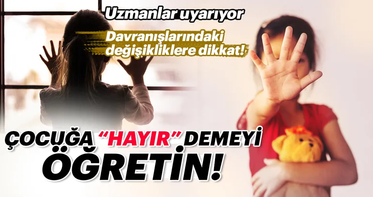 Çocuğa hayır demeyi öğretin!