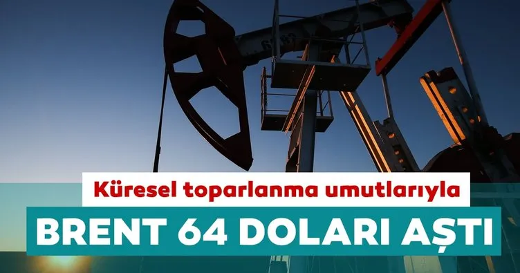 Brent petrol yeniden yükselişe geçerek 64 doları aştı