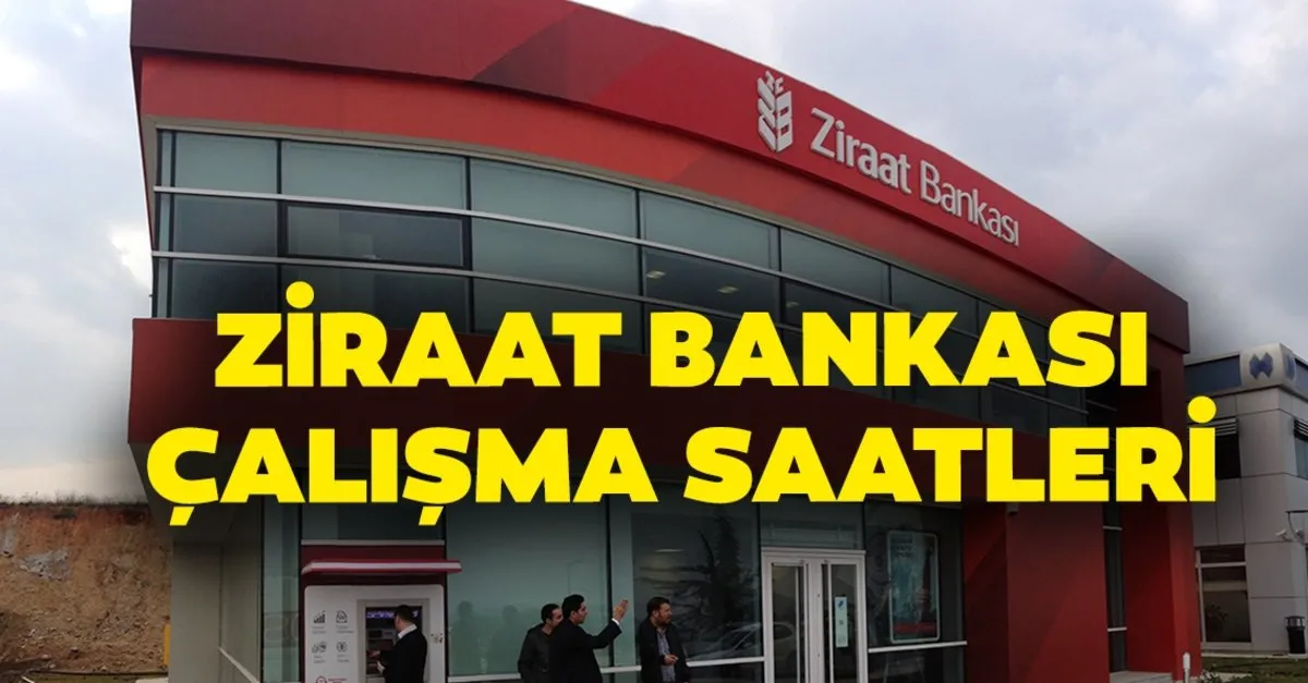 ziraat bankasi calisma saatleri