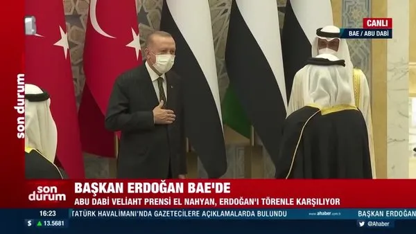 Son Dakika: Başkan Erdoğan BAE'de resmi törenle karşılandı | Video