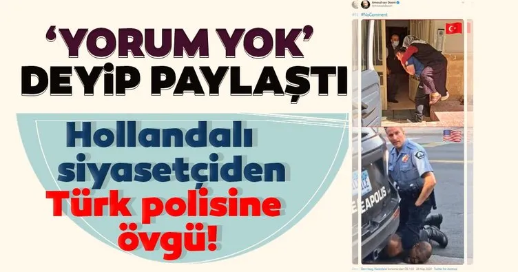 Hollandalı siyasetçiden Türk polisine övgü! ‘Yorum yok’ deyip paylaştı