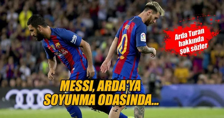 Messi, Arda’ya soyunma odasında...