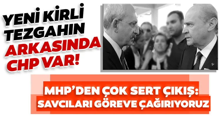 Son dakika: MHP’den çok sert çıkış: Kirli tezgahın arkasında CHP var! Suç duyurusunda bulunuyoruz...