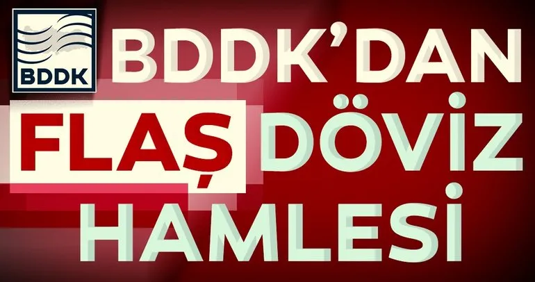 Son dakika: BDDK’dan dövize yeni hamle