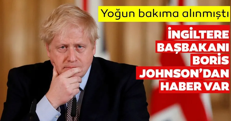 Son dakika: Corona virüs tedavisi gören İngiltere Başbakanı Boris Johnson yoğun bakımdan çıktı