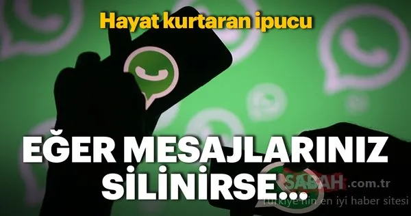 WhatsApp'ta silinen mesajları geri getirme işlemi nasıl yapılır? İşte WhatsApp'ın gizli özellikleri