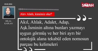 Hilal Kaplan | Alev Alatlı, kimimiz olur?