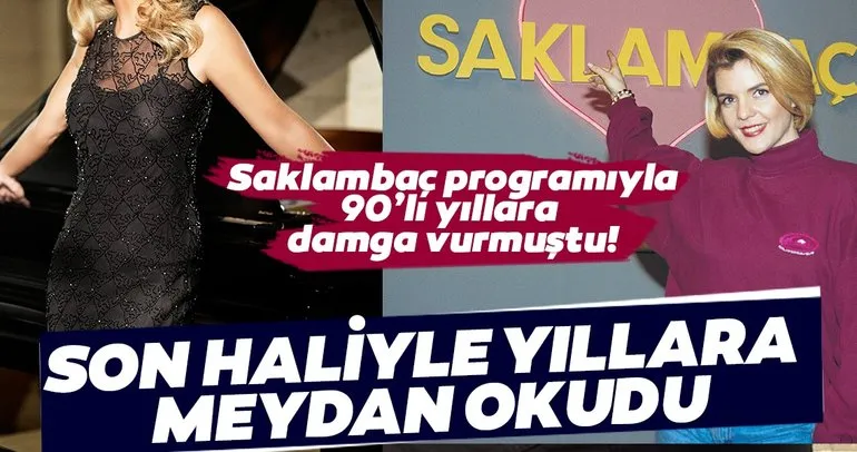 Saklambaç programıyla 90’lı yıllara damga vuran Rüya Ersavcı son haliyle yıllara meydan okudu!