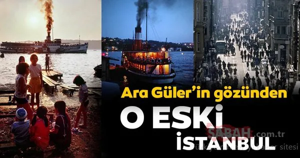 Ara Güler'in objektifinden o eski İstanbul... Tarihi fotoğraflar gün yüzüne çıkıyor!