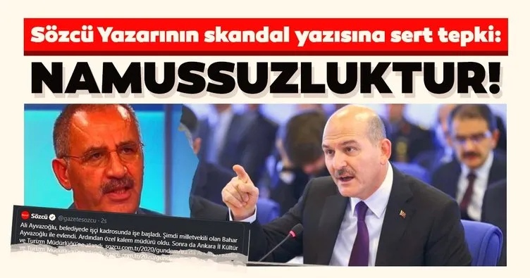 Sözcü yazarı Saygı Öztürk’ün iftira içerikli skandal yazısına İçişleri Bakanı Süleyman Soylu’dan sert tepki: Namussuzluk!