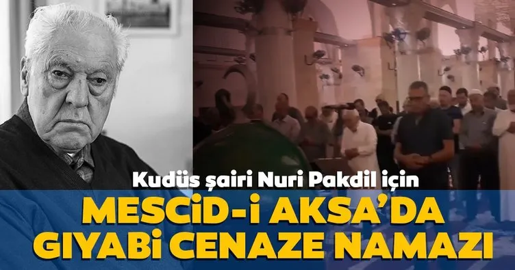 Kudüs şairi Nuri Pakdil için Mescid-i Aksa’da gıyabi cenaze namazı kılındı