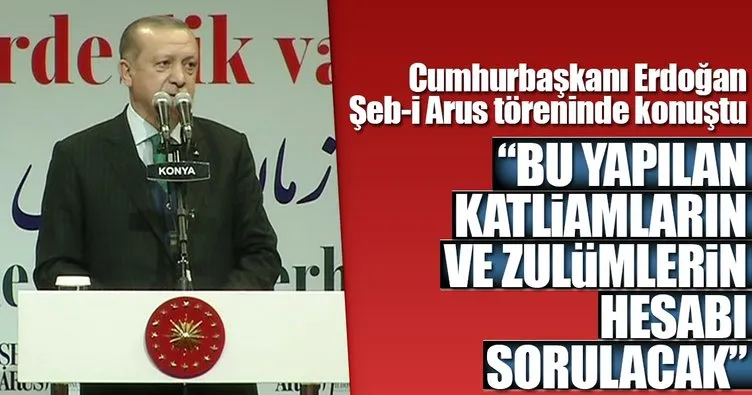 Cumhurbaşkanı Erdoğan: Bu katliamların ve zulmün hesabı sorulacak