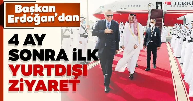 Erdoğan’dan 4 ay sonra ilk yurtdışı ziyaret