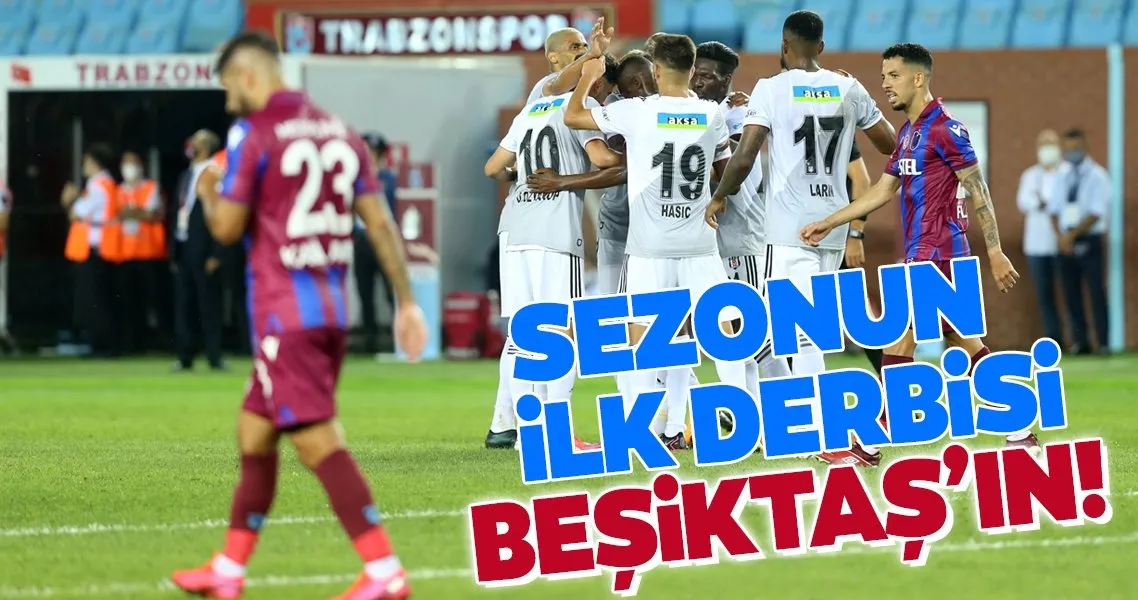 Besiktas Sezonun Ilk Derbisini Kazandi Trabzonspor 1 3 Besiktas Mac Sonucu Spor Haberleri