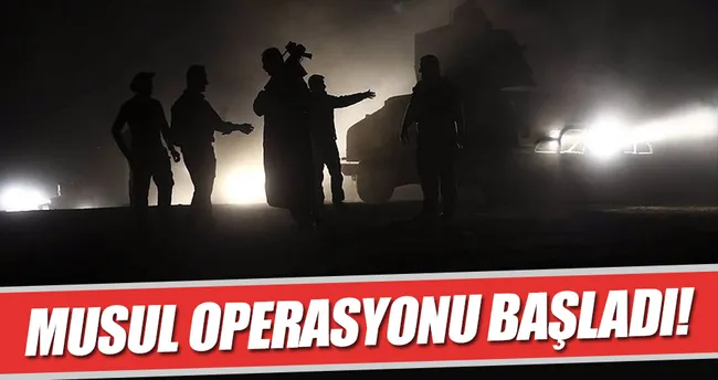 Musul Operasyonu başladı!