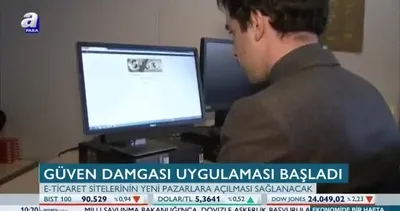 Güven damgası uygulaması başladı!