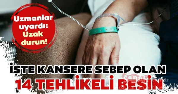 Severek tükettiğimiz besinlerin kansere sebep olduğu ortaya çıktı! İşte kansere neden olan besinler...