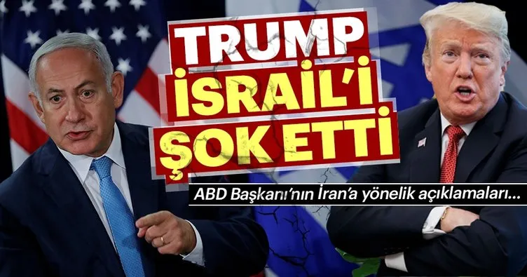 İsrail Trump'ın İran'la ilgili açıklamasını şaşkınlıkla karşıladı