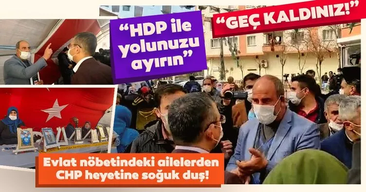 Evlat nöbetindeki ailelerden CHP heyetine tepki: Geç kaldınız, HDP ile yollarınızı ayırın