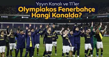 Olympiakos Fenerbahçe maçı saat kaçta, hangi kanalda canlı yayınlanacak? Olympiakos Fenerbahçe canlı maç izle linki!