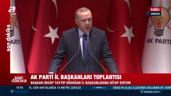 Cumhurbaşkanı Erdoğan'dan AK Parti İl Başkanları Toplantısı'nda önemli açıklamalar