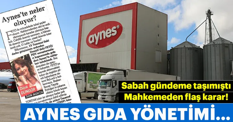 Mahkemeden flaş karar! Aynes Gıda yönetimi...