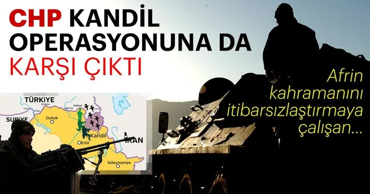 CHP Kandil operasyonuna da karşı çıktı