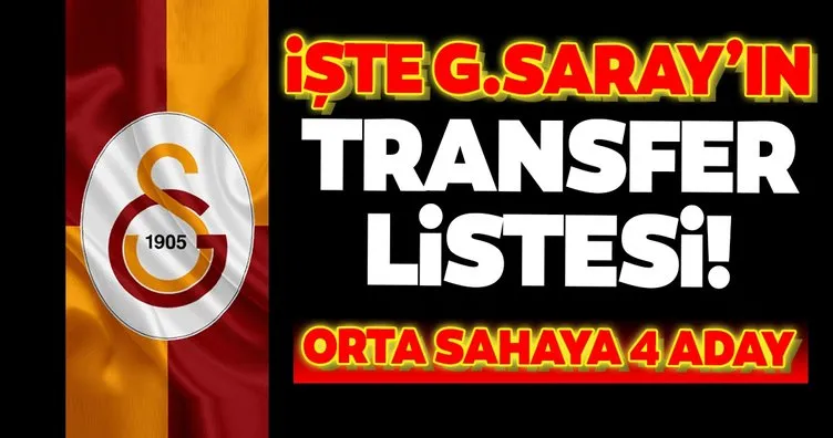 Transferde son dakika: Galatasaray’ın orta saha listesi belli oldu!