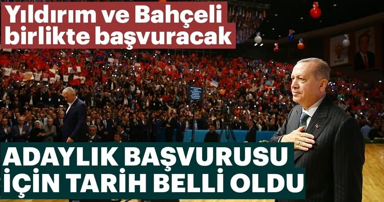 Son dakika: Erdoğan’ın adaylık başvurusu cuma günü