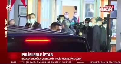 Başkan Erdoğan ve Bakan Soylu Çengelköy Polis Merkezi’nde iftara katıldı | Video