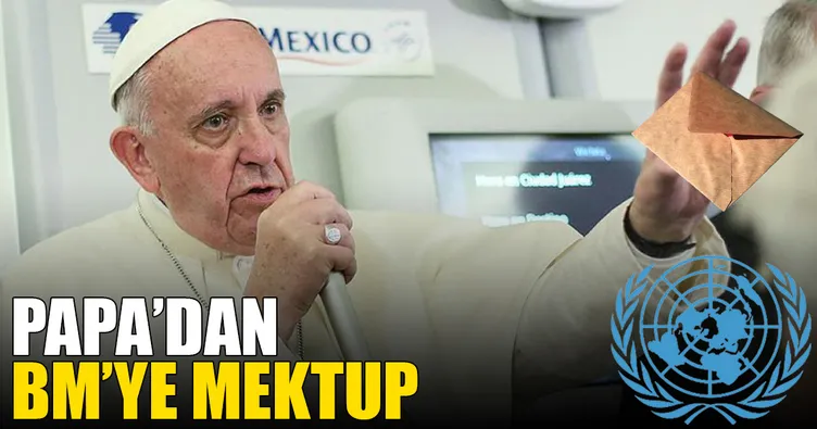 Papa’dan BM’ye nükleer silahsızlanma mektubu