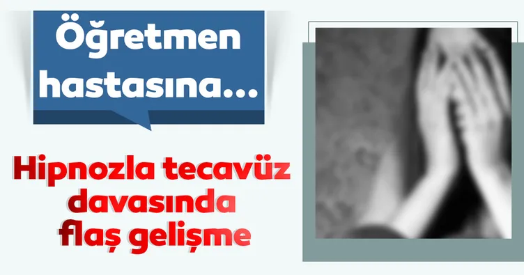 Hipnozla tecavüz davasında flaş gelişme