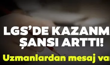 LGS’de kazanma şansı arttı