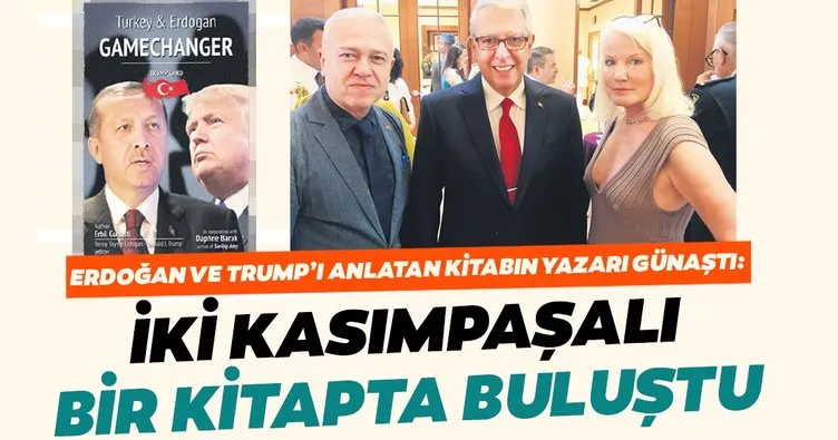 Erdoğan ve Trump’ı anlatan kitabın yazarı Günaştı: İki Kasımpaşalı bir kitapta buluştu