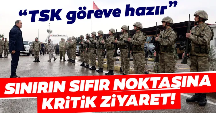 Bakan Akar ve komutanlardan sınırın sıfır noktasında kritik ziyaret!