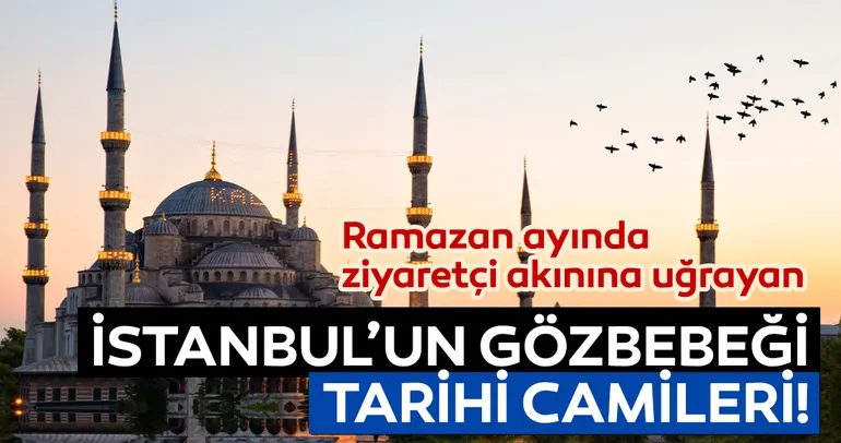 İstanbul’da gezilecek tarihi camiler!