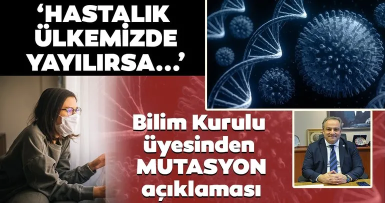 Prof. Dr. Mustafa Necmi İlhan’dan mutasyon açıklaması! Hastalık ortaya çıkıp yayılmadan önce...