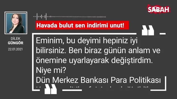 Dilek Güngör | Havada bulut sen indirimi unut!