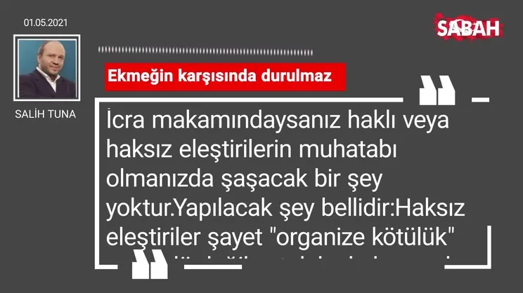 Salih Tuna | Ekmeğin karşısında durulmaz