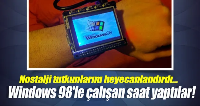 Windows 98’le çalışan saat yaptılar!