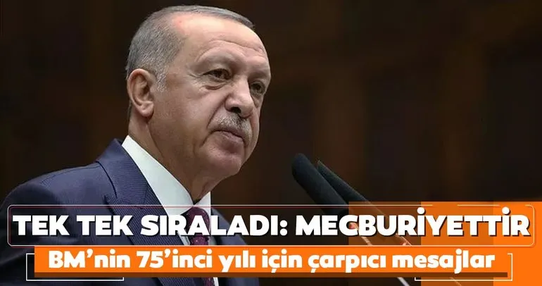 Son dakika: BM’nin 75’inci yılı için çarpıcı mesajlar! Başkan Erdoğan tek tek sıraladı: Mecburiyettir