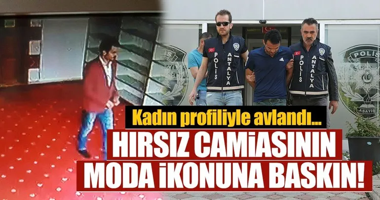 Antalya’da şık giyimli cami hırsızına film gibi operasyon! Kadın profiliyle yakaladılar