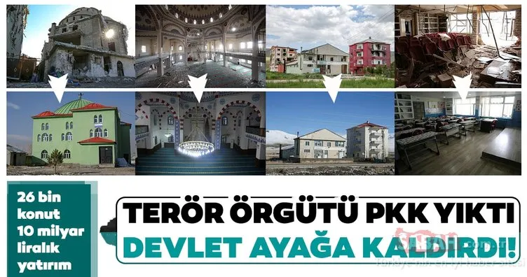 Terör örgütü PKK yıktı, devlet ayağa kaldırdı