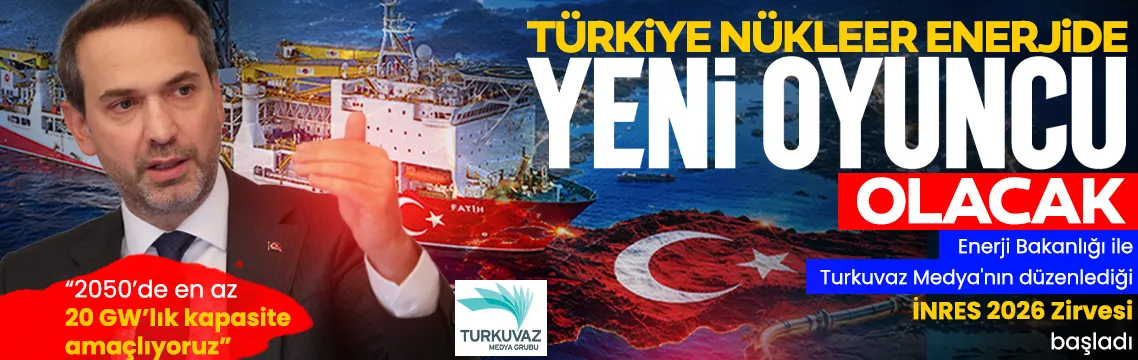 Bakan Bayraktar Türkiye nükleer enerjide yeni oyuncu olacak