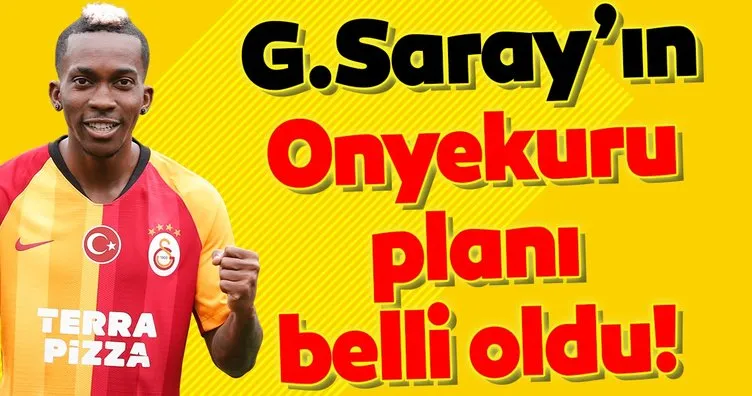 Onyekuru planı belli oldu! Galatasaray...