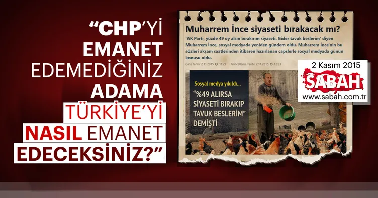 CHP'yi emanet edemediÄiniz adama Türkiye'yi mi emanet edeceksiniz?