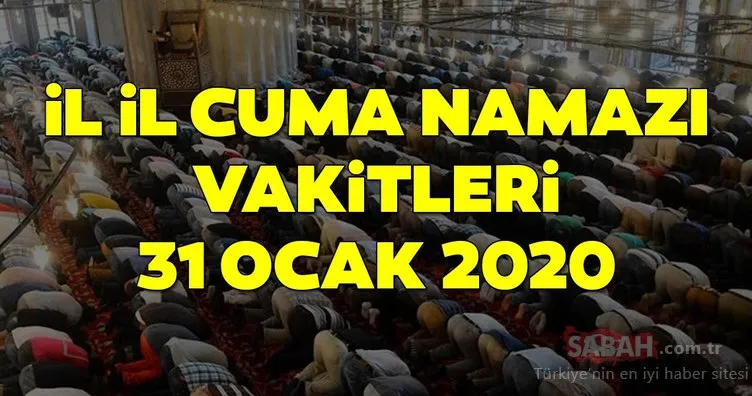 Cuma namazı vakitleri 31 Ocak 2020: İstanbul, Ankara, İzmir ve il il cuma namazı bugün saat kaçta kılınacak?