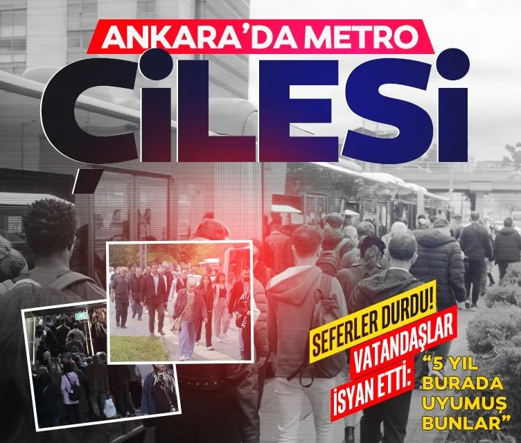 Ankara’da metro çilesi! “Yaşananlar sorumsuzluk örneğidir”